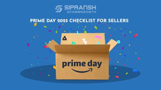 Prime Day 2025 checklist for sellers – Dates, deadlines, tips & more